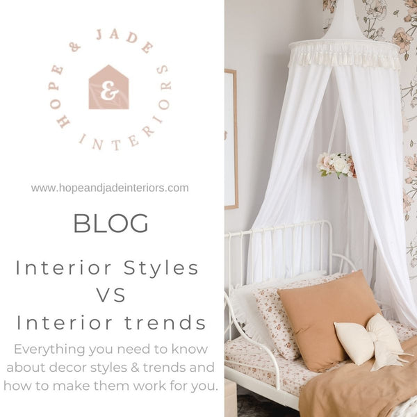 Interior Styles VS Interior trends....Do you know the difference?